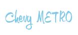 Rendering -Chevy METRO - using Memo