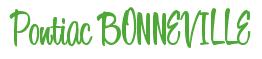 Rendering -Pontiac BONNEVILLE - using Bean Sprout