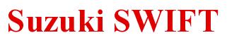 Rendering -Suzuki SWIFT - using Times New Roman Bold