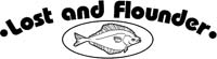 lost and flounder with graphic