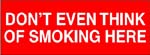 dont even think of smoking here vinyl lettering sticker