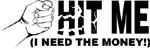 hit me i need the money vinyl vehicle decal