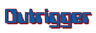 Rendering "Outrigger" using Computer Font