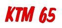Rendering "KTM 65" using Big Nib