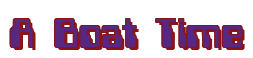 Rendering "A Boat Time" using Computer Font