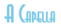 Rendering "A Capella" using Asia