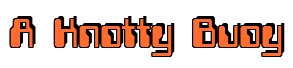 Rendering "A Knotty Buoy" using Computer Font