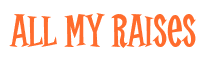 Rendering "All My Raises" using Cooper Latin
