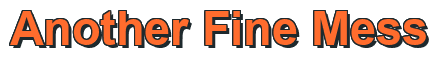 Rendering "Another Fine Mess" using Arial Bold