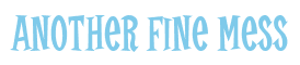 Rendering "Another Fine Mess" using Cooper Latin