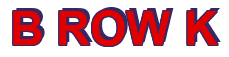 Rendering "B ROW K" using Arial Bold