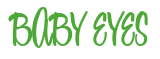 Rendering "BABY EYES" using Bean Sprout