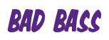 Rendering "BAD BASS" using Big Nib