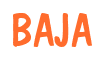 Rendering "BAJA" using Dom Casual