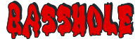 Rendering "BASSHOLE" using Drippy Goo