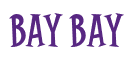 Rendering "BAY BAY" using Cooper Latin