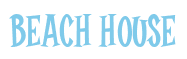 Rendering "BEACH HOUSE" using Cooper Latin