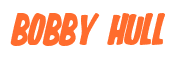 Rendering "BOBBY HULL" using Big Nib