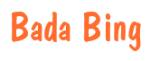 Rendering "Bada Bing" using Dom Casual