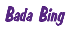 Rendering "Bada Bing" using Big Nib