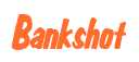 Rendering "Bankshot" using Big Nib