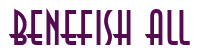 Rendering "BeneFish all" using Anastasia