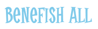 Rendering "BeneFish all" using Cooper Latin