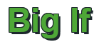 Rendering "Big If" using Arial Bold
