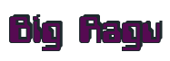 Rendering "Big Ragu" using Computer Font