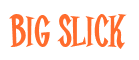 Rendering "Big Slick" using Cooper Latin