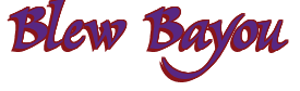 Rendering "Blew Bayou" using Braveheart