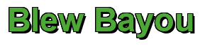 Rendering "Blew Bayou" using Arial Bold