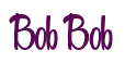 Rendering "Bob Bob" using Bean Sprout