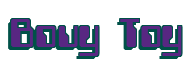 Rendering "Bouy Toy" using Computer Font