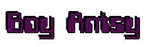Rendering "Boy Antsy" using Computer Font