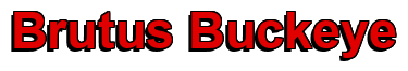 Rendering "Brutus Buckeye" using Arial Bold