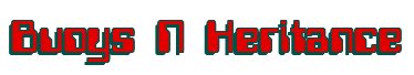 Rendering "Buoys N Heritance" using Computer Font