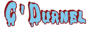 Rendering "C' Durnel" using Drippy Goo