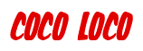 Rendering "COCO LOCO" using Big Nib