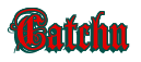 Rendering "Catchu" using Anglican