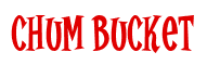 Rendering "Chum Bucket" using Cooper Latin