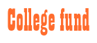 Rendering "College fund" using Bill Board