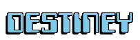 Rendering "DESTINEY" using Computer Font