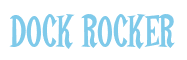 Rendering "DOCK ROCKER" using Cooper Latin