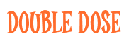 Rendering "DOUBLE DOSE" using Cooper Latin