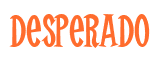 Rendering "Desperado" using Cooper Latin