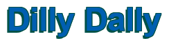 Rendering "Dilly Dally" using Arial Bold
