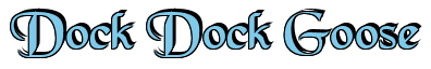 Rendering "Dock Dock Goose" using Black Chancery
