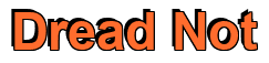 Rendering "Dread Not" using Arial Bold