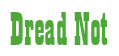 Rendering "Dread Not" using Bill Board